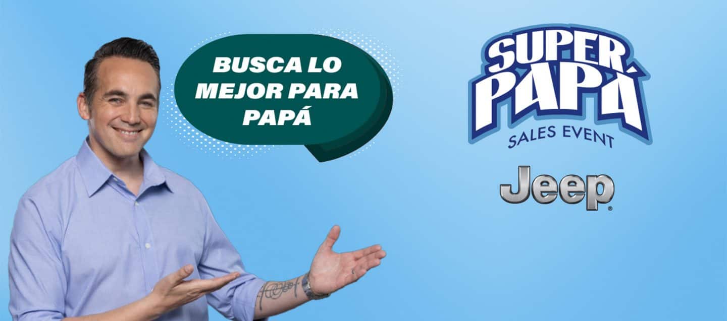 Logo del evento de “Super Papá” Sales Event. Guillermo Jose Torres junto al Jeep Wrangler y Jeep Gladiator, con sus bonos de $3,000 y $4,000