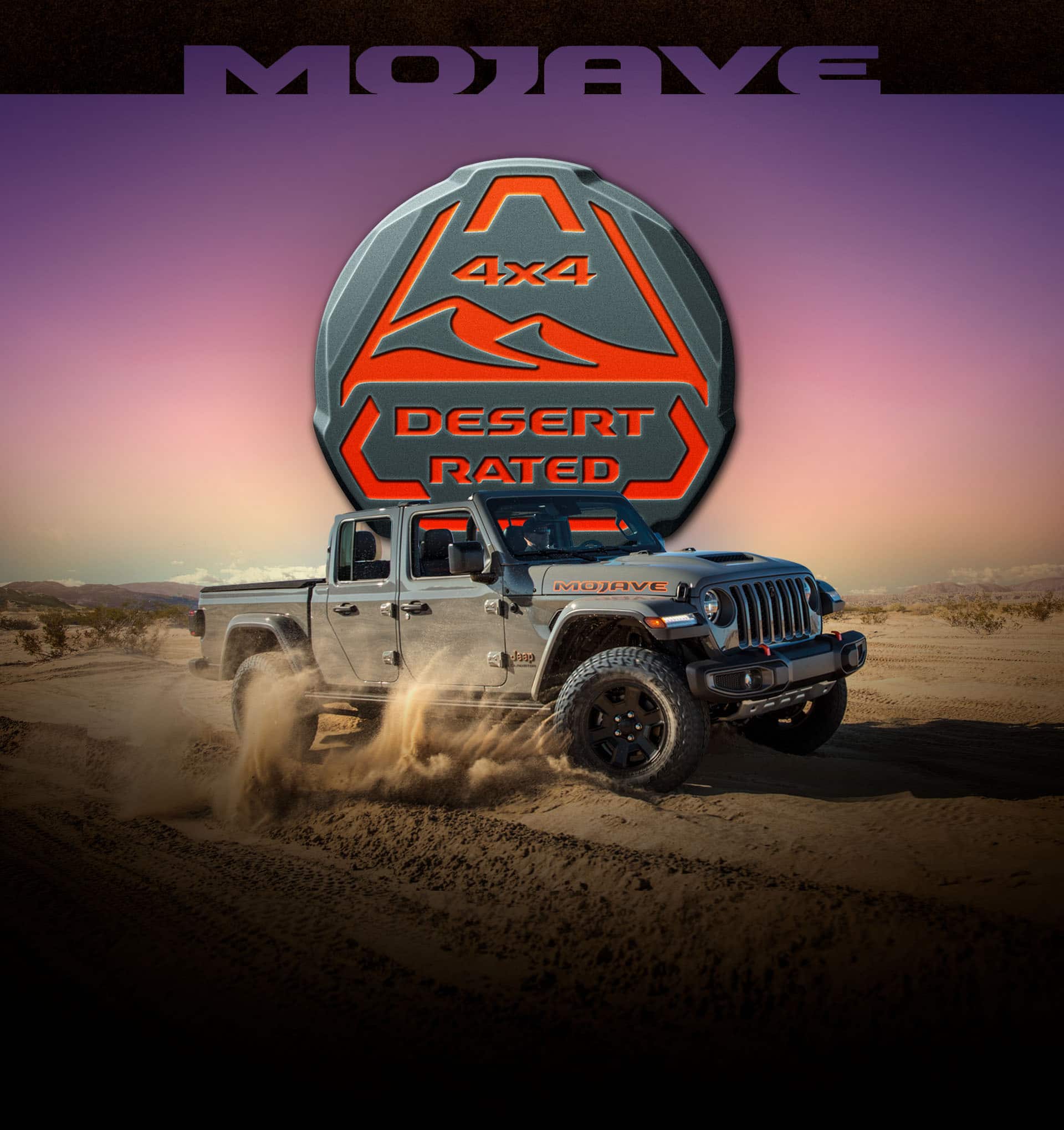 Mojave. A 2022 Jeep Gladiator Mojave being driven on sand in the desert, with the 4x4 Desert Rated logo superimposed overhead.